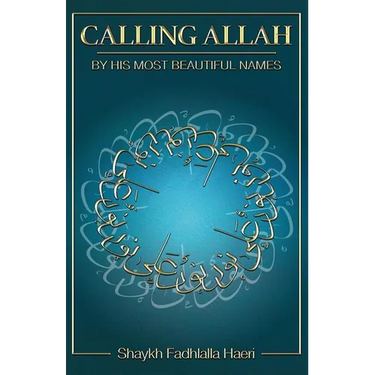 Calling Allah By His Most Beautiful Names