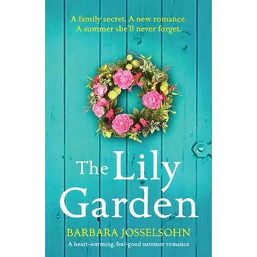 The Lily Garden: A heart-warming, feel-good summer romance