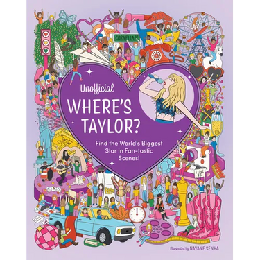 Unofficial Where's Taylor?: Find the World's Biggest Star in Fan-Tastic Scenes!