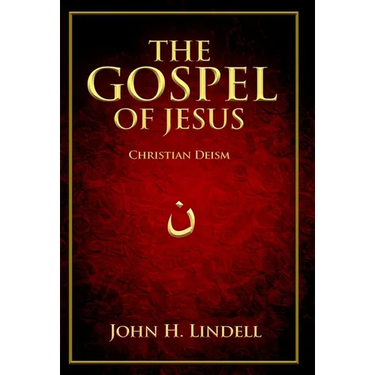 The Gospel of Jesus: Christian Deism