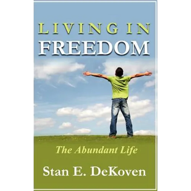 Living in Freedom The Abundant Life
