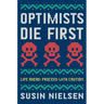 Optimists Die First