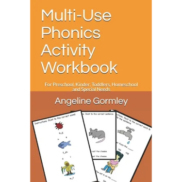Multi-Use Phonics Activity Workbook: For Preschool, Kinder, Toddlers, Homeschool and Special Needs