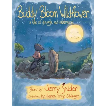 Buddy Bloom Wildflower: A Tale of Struggle and Celebration