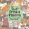 Two Frisky Kittens: How to Count High Real Quick