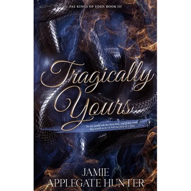 Tragically Yours: Standalone Fated Mates Romance (Fae Kings of Eden Book 3)