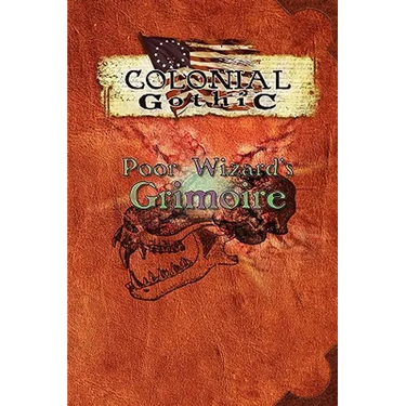 Colonial Gothic: Poor Wizard's Grimoire