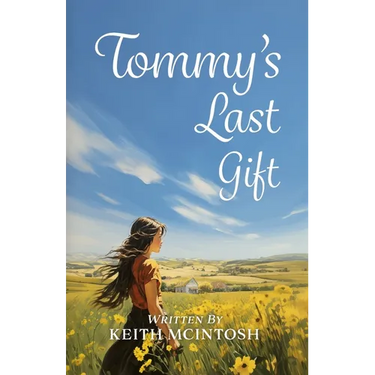 Tommy's Last Gift: A Love Story