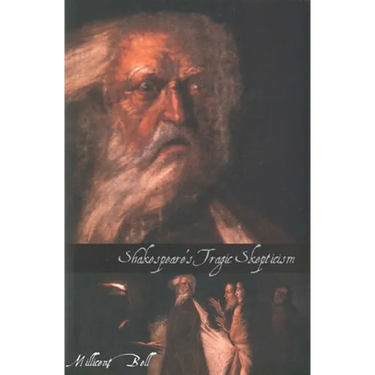 Shakespeare's Tragic Skepticism
