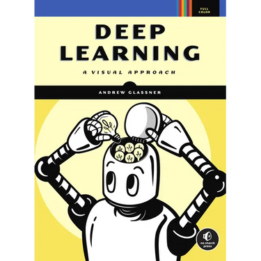 Deep Learning: A Visual Approach