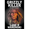 Grizzly Killer: The Medicine Wheel (Large Print Edition)
