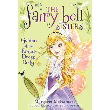 The Fairy Bell Sisters #3: Golden at the Fancy-Dress Party