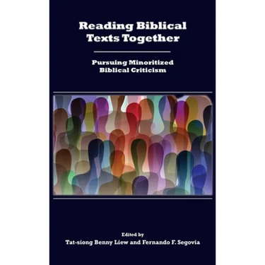 Reading Biblical Texts Together: Pursuing Minoritized Biblical Criticism
