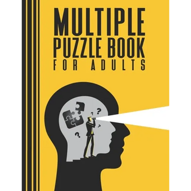 Multiple Puzzle Book for Adults: +200 Easy and Challenging Puzzles: Mazes, Word search, Number search, Sudoku, Killer Sudoku, Greater-Than Killer Sudo