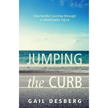 Jumping The Curb: One family's journey through a catastrophic injury