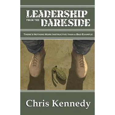 Leadership from the Darkside: There's Nothing More Instructive than a Bad Example