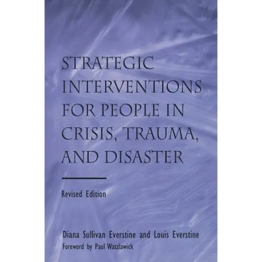 Strategic Interventions for People in Crisis, Trauma, and Disaster