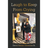 Laugh to Keep from Crying