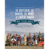 The Butcher, the Baker, the Wine and Cheese Maker by the Sea: Recipes and Fork-Lore from the Farmers, Artisans, Fishers, Foragers and Chefs of the Wes
