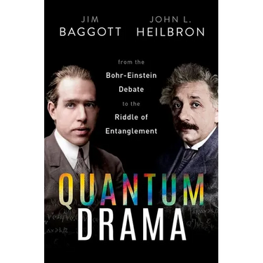 Quantum Drama: From the Bohr-Einstein Debate to the Riddle of Entanglement