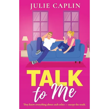 Talk to Me: An utterly irresistible, friends-to-lovers romance from the bestselling author