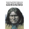 The Truth about Geronimo