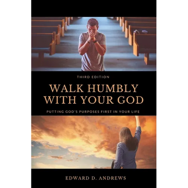 Walk Humbly with Your God: Putting God's Purpose First in Your Life