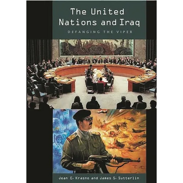 The United Nations and Iraq: Defanging the Viper