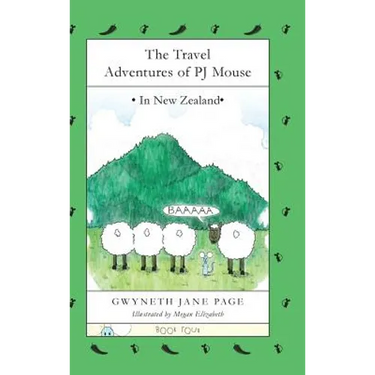 The Travel Adventures of PJ Mouse: In New Zealand