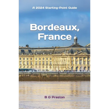 Bordeaux, France: Plus Saint-ノmilion, Arcachon, and Bordeaux Wines