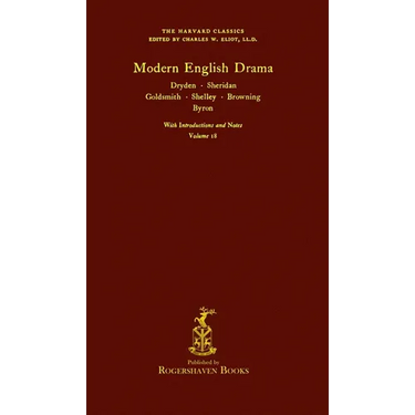 The Harvard Classics: Volume 18 - Modern English Drama (Rogershaven Facsimile Edition)