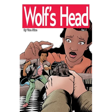 Wolf's Head Volume 1 - An Original Graphic Novel Series: Lauren Greene, a young black woman, is struggling to her place in society. But after her mom