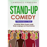 Stand-Up Comedy: 3-in-1 Guide to Master Writing Jokes, Improv Sketch Comedy, Learn Humor Writing & How to Be Funny