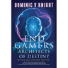 EndGamers: Architects of Destiny