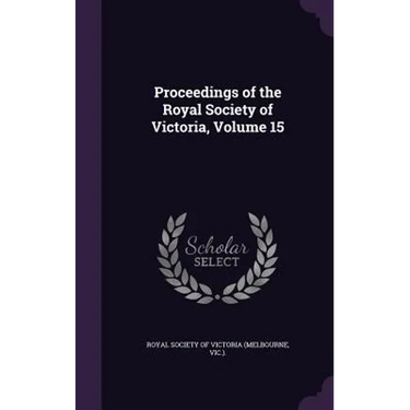 Proceedings of the Royal Society of Victoria, Volume 15
