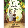 The Colorless Sara Short