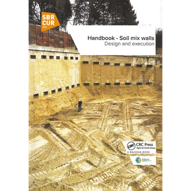 Handbook - Soil Mix Walls: Design and Execution