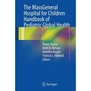 The Massgeneral Hospital for Children Handbook of Pediatric Global Health