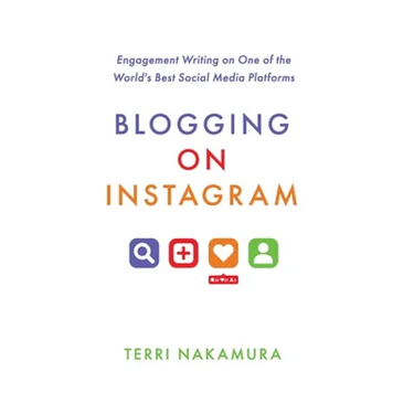 Blogging on Instagram: Engagement Writing on One of the World's Best Social Media Platforms