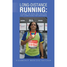 Long-Distance Running: Calming the Mind and Creating the Conditions for Happiness