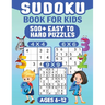 Sudoku For Kids Ages 6-12: 00 Easy Sudoku Puzzles For Kids different levels 4x4, 6x6 and 9x9, With Solutions
