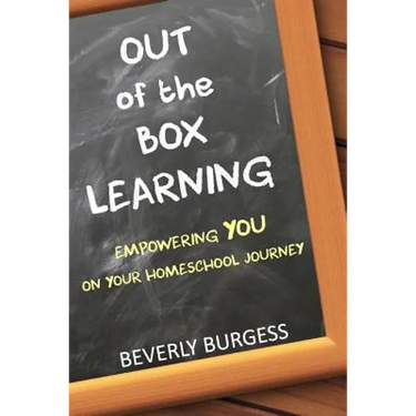 Out of the Box Learning: Empowering YOU on Your Homeschool Journey