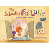 The School of Failure: A Story about Success