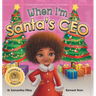 When I'm Santa's CEO: Dreaming is Believing: Giving - Inspiring Philanthropy