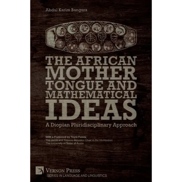 The African Mother Tongue and Mathematical Ideas: A Diopian Pluridisciplinary Approach
