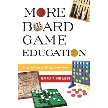 More Board Game Education: Inspiring Students Through Board Games