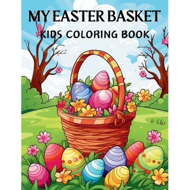 My Easter Basket Kids Coloring Book