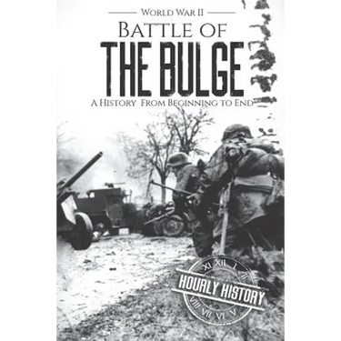 Battle of the Bulge - World War II: A History From Beginning to End