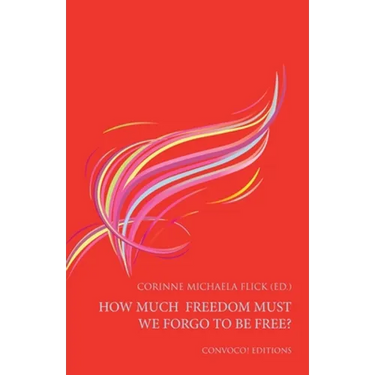How Much Freedom Must We Forgo to Be Free?
