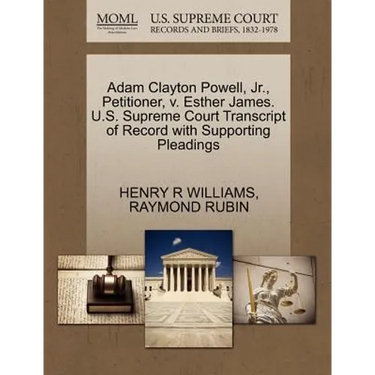 Adam Clayton Powell, Jr., Petitioner, V. Esther James. U.S. Supreme Court Transcript of Record with Supporting Pleadings